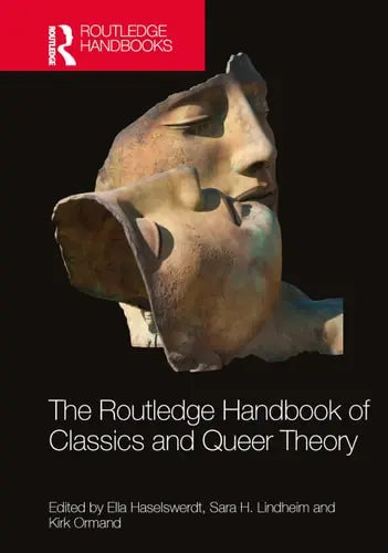 The Routledge Handbook of Classics and Queer Theory Routledge