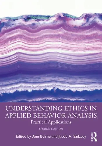 Understanding Ethics in Applied Behavior Analysis Practical Applications Routledge