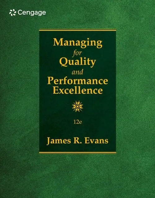 Managing for Quality and Performance Excellence by James Evans