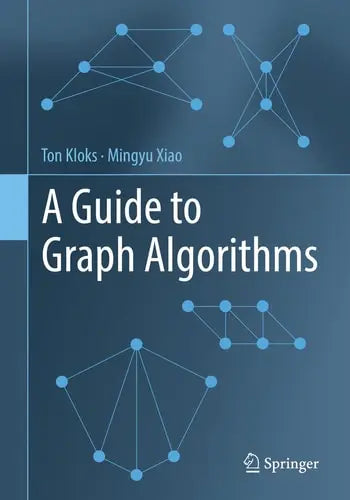 A Guide to Graph Algorithms Springer Nature Singapore