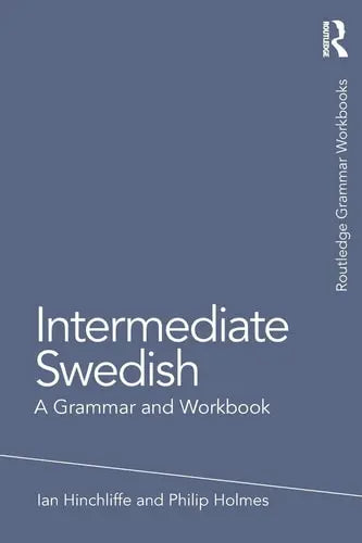 Intermediate Swedish A Grammar and Workbook