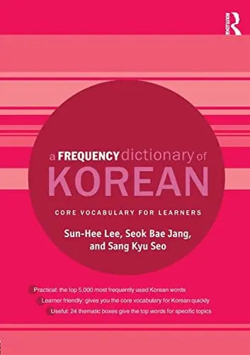 A Frequency Dictionary of Korean Core Vocabulary for Learners Routledge, Taylor & Francis Group