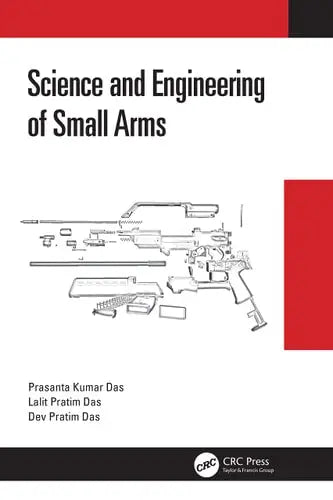 UNDERSTANDING SCIENCE AND ENGINEERING OF SMALL ARMS.