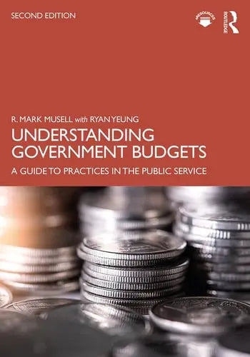 Understanding Government Budgets A Guide to Practices in the Public Service