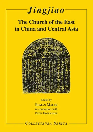 Jingjiao The Church of the East in China and Central Asia Routledge