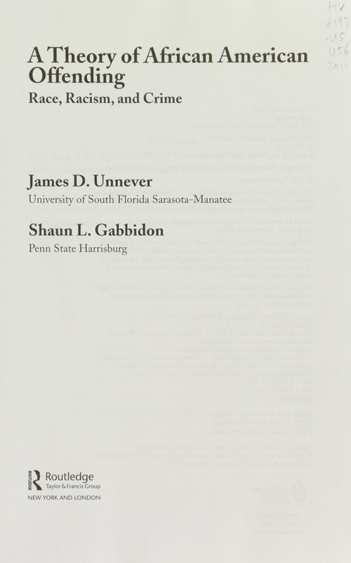 A Theory of African American Offending Race, Racism, and Crime by James D. Unnever