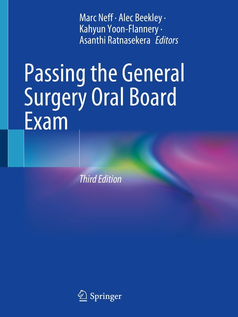 Passing the General Surgery Oral Board Exam by Marc Neff