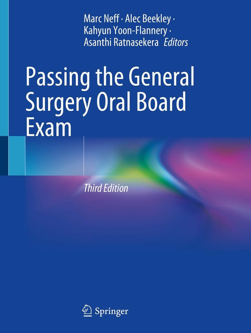 Passing the General Surgery Oral Board Exam by Marc Neff