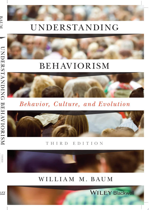 Understanding Behaviorism Behavior, Culture, and Evolution