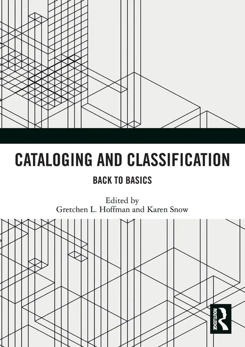 Cataloging and Classification Back to Basics by Gretchen L. Hoffman