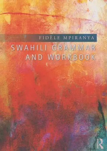 Swahili Grammar and Workbook Routledge