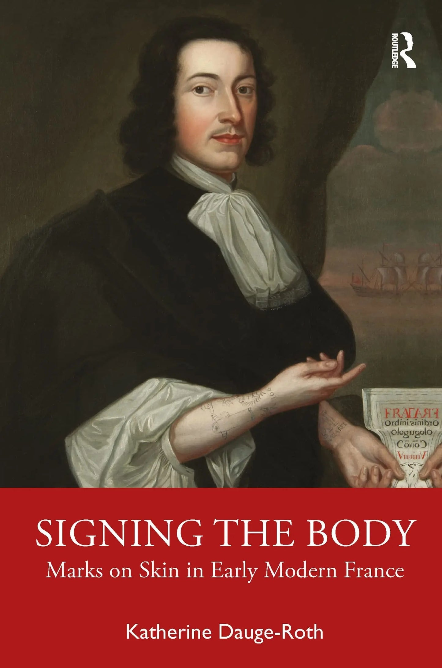 Signing the Body Marks on Skin in Early Modern France