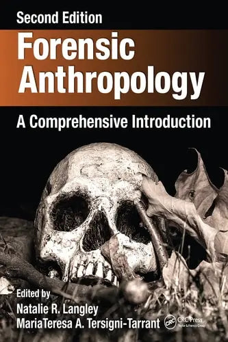 Forensic Anthropology A Comprehensive Introduction, Second Edition Taylor & Francis Group