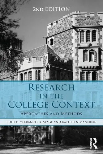 Research in the College Context Approaches and Methods Routledge, Taylor & Francis Group