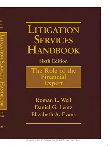 Litigation Services Handbook The Role of the Financial Expert by Roman L. Weil