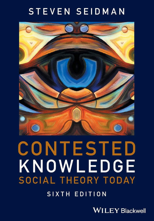 Contested Knowledge Social Theory Today