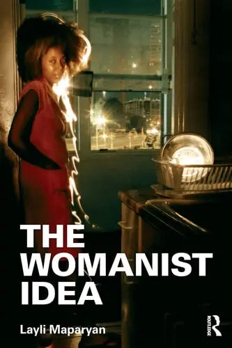 The Womanist Idea Routledge