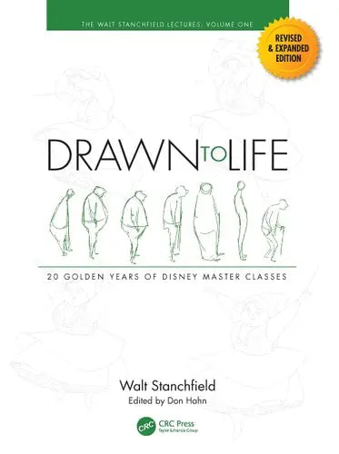 Drawn to Life 20 Golden Years of Disney Master Classes CRC Press