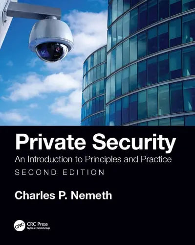 Private Security An Introduction to Principles and Practice CRC Press, Taylor & Francis Group