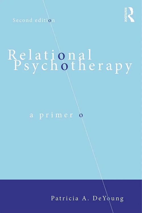 Relational Psychotherapy A Primer