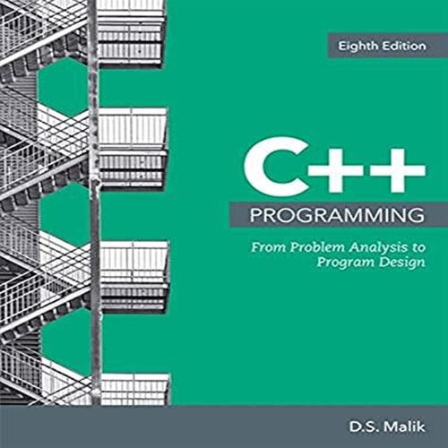 C++ Programming: From Problem Analysis to Program Design