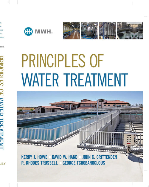 Principles of Water Treatment by Kerry J. Howe