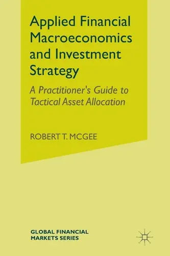 Applied Financial Macroeconomics and Investment Strategy A Practitioner’s Guide to Tactical Asset Allocation Palgrave Macmillan US