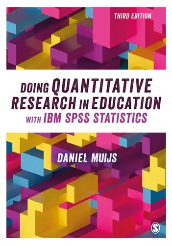 Doing Quantitative Research in Education with IBM SPSS Statistics SAGE