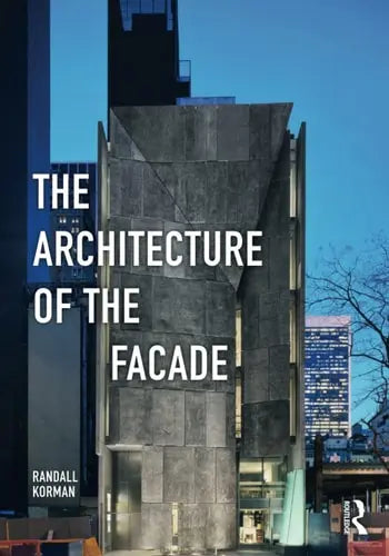 The Architecture of the Facade Routledge
