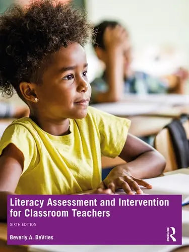 Literacy Assessment and Intervention for Classroom Teachers Routledge