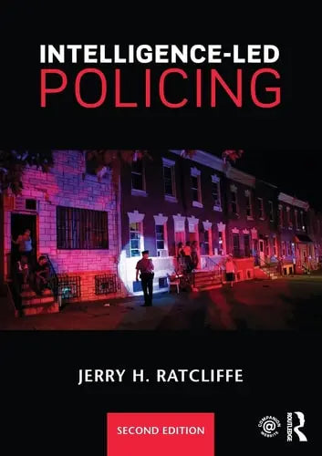 Intelligence-led Policing Routledge, Taylor & Francis Group