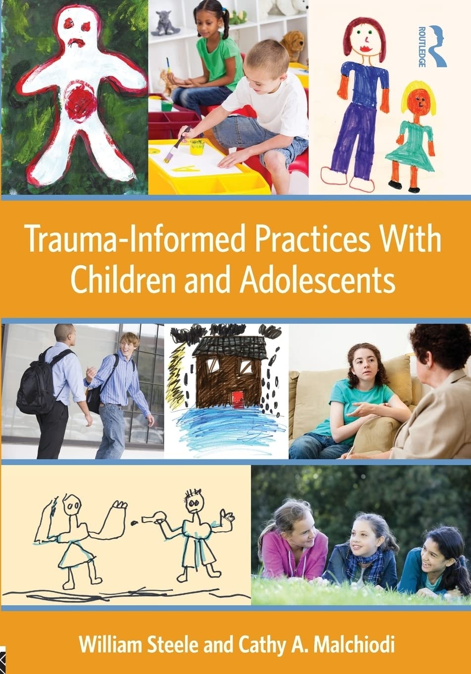 Trauma-informed Practices with Children and Adolescents by William Steele