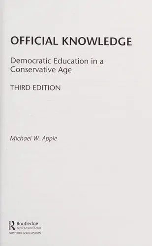 Official Knowledge Democratic Education in a Conservative Age Routledge