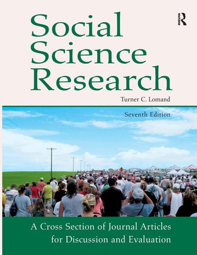 Social Science Research A Cross Section of Journal Articles for Discussion and Evaluation by Turner C. Lomand – book cover