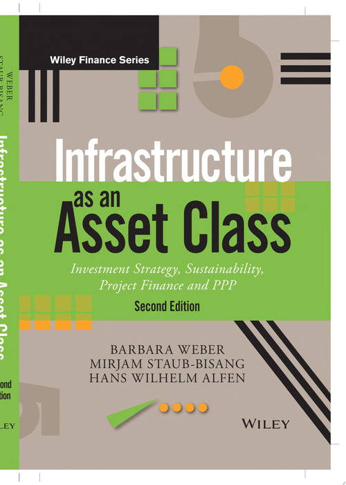 Infrastructure as an Asset Class Investment Strategy, Sustainability, Project Finance and PPP