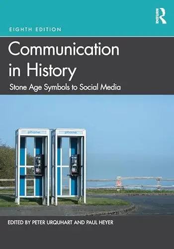 Communication in History Stone Age Symbols to Social Media Routledge