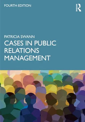 Cases in Public Relations Management by Patricia Swann – book cover