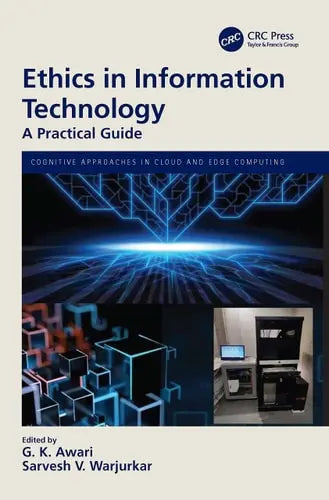 Ethics in Information Technology A Practical Guide CRC Press