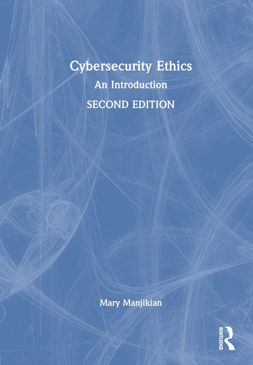 Cybersecurity Ethics An Introduction
