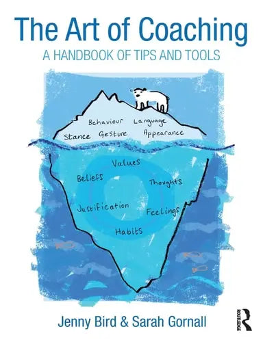 The Art of Coaching A Handbook of Tips and Tools Routledge