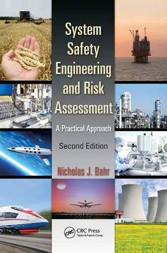 System Safety Engineering and Risk Assessment A Practical Approach, Second Edition by Nicholas J. Bahr