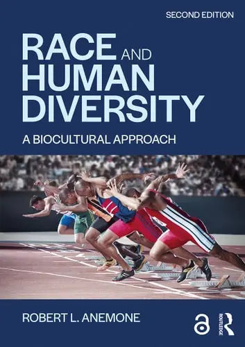 Race and Human Diversity A Biocultural Approach Routledge, Taylor & Francis Group