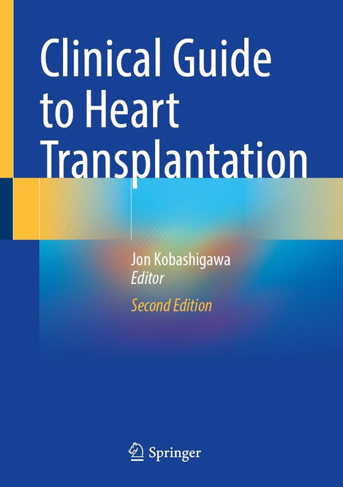 Clinical Guide to Heart Transplantation by Jon Kobashigawa