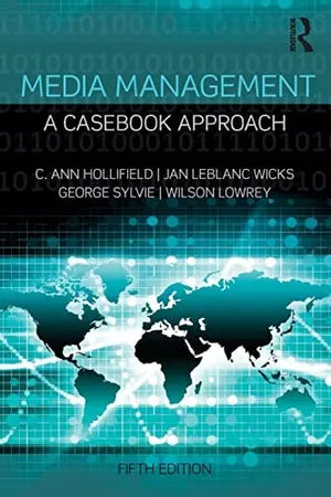 Media Management A Casebook Approach by C. Ann Hollifield – book cover