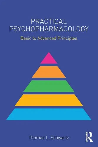 Practical Psychopharmacology Basic to Advanced Principles Routledge