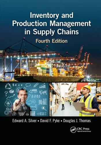 Inventory and Production Management in Supply Chains Taylor & Francis Group
