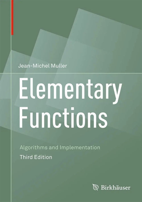 Elementary Functions Algorithms and Implementation by Jean-Michel Muller