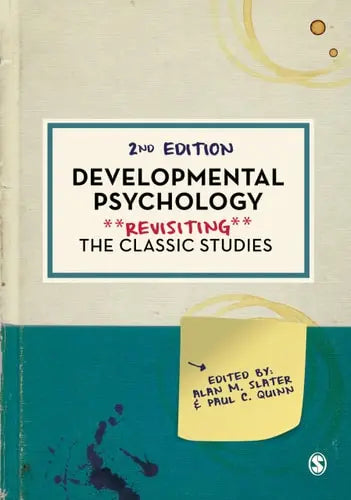 Developmental Psychology Revisiting the Classic Studies SAGE