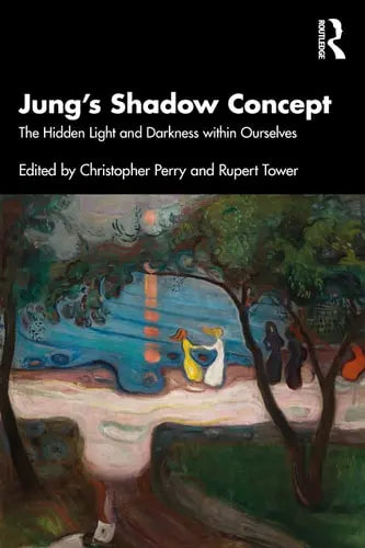 Jung's Shadow Concept The Hidden Light and Darkness Within Ourselves by Christopher Perry