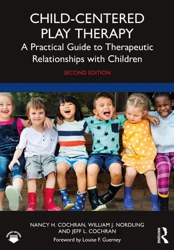 Child-Centered Play Therapy A Practical Guide to Therapeutic Relationships with Children by Nancy H. Cochran